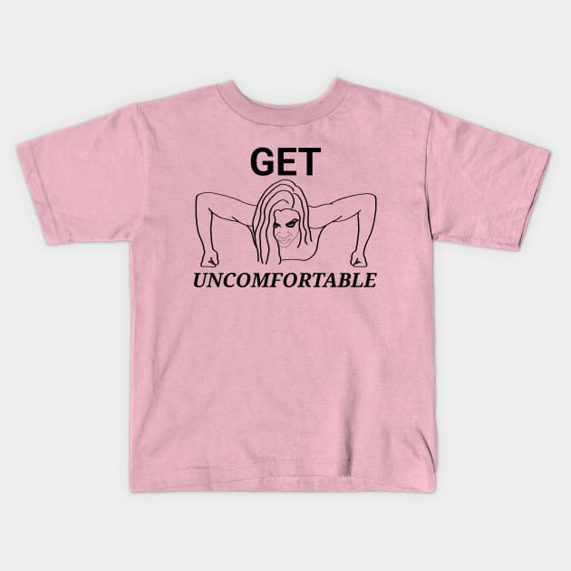 Get uncomfortable Kids T-Shirt by Aquila Designs